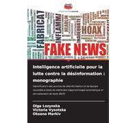 Intelligence artificielle pour la lutte contre la désinformation: monographie