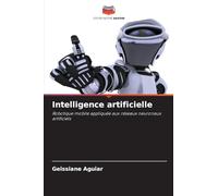 Intelligence artificielle: Robotique mobile appliquée aux réseaux neuronaux artificiels