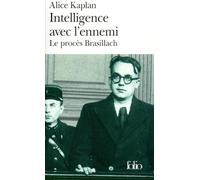 Intelligence avec l'ennemi: Le procès Brasillach: A30114 (Folio)