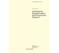 Intelligence Dissemination and Production Support: Army Regulation 381-19