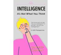 Intelligence: It's Not What You Think