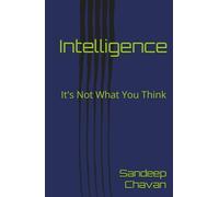 Intelligence: It's Not What You Think