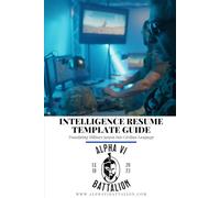 Intelligence Resume Template Guide: Translating Military jargon into Civilian Language (Civilian Mindset)