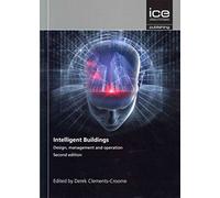 [(Intelligent Buildings : Design, Management and Operation)] [By (author) Derek Clements-Croome] published on (September, 2013)