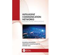 Intelligent Communication Networks: Research and Applications