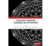 Intelligent Computing Techniques and Applications