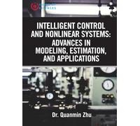 Intelligent Control And Nonlinear Systems: Advances In Modeling, Estimation, And Applications