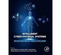 Intelligent Cyber-Physical Systems for Sustainable Healthcare