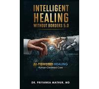 Intelligent Healing Without Borders 5.0: AI-Powered Healing Human-Centered Care
