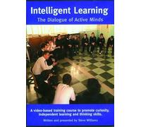Intelligent Learning: The Dialogue of Active Minds - A Video Based Training Course to Promote Curiosity, Independent Learning and Thinking Skills [DVD] [Reino Unido]