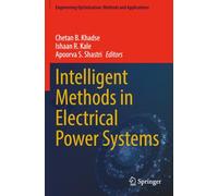 Intelligent Methods in Electrical Power Systems (Engineering Optimization: Methods and Applications)