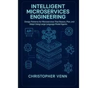 Intelligent Microservices Engineering: Design Patterns for Microservices That Reason, Plan, and Adapt Using Large Language Model Agents