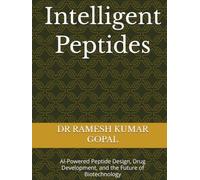 Intelligent Peptides: AI-Powered Peptide Design, Drug Development, and the Future of Biotechnology