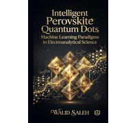 Intelligent Perovskite Quantum Dots: Machine Learning Paradigms in Electroanalytical Science