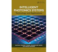 Intelligent Photonics Systems: Technology and Applications (Photonics and Optical Communication: Technologies and Applications)
