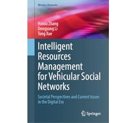 Intelligent Resources Management for Vehicular Social Networks: Societal Perspectives and Current Issues in the Digital Era (Wireless Networks)