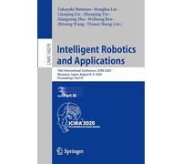 Intelligent Robotics and Applications: 18th International Conference, ICIRA 2025, Okayama, Japan, August 6-9, 2025, Proceedings, Part III (Lecture Notes in Computer Science, 16076)