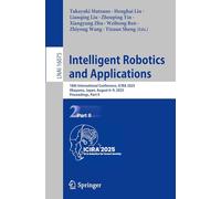 Intelligent Robotics and Applications: 18th International Conference, ICIRA 2025, Okayama, Japan, August 6-9, 2025, Proceedings, Part II (Lecture Notes in Computer Science, 16075)