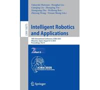 Intelligent Robotics and Applications: 18th International Conference, ICIRA 2025, Okayama, Japan, August 6-9, 2025, Proceedings, Part II (Lecture Notes in Computer Science, 16075)