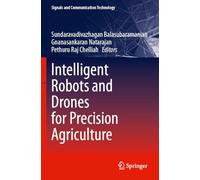 Intelligent Robots and Drones for Precision Agriculture (Signals and Communication Technology)