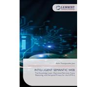 INTELLIGENT SEMANTIC WEB: The Knowledge Layer: Optimized Retrieval, Fuzzy Reasoning, and Encrypted Privacy for the LLM Era