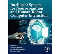 Intelligent Systems for Neurocognition and Human-Robot-Computer Interaction