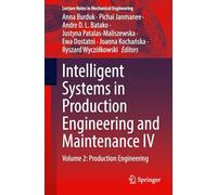 Intelligent Systems in Production Engineering and Maintenance IV: Volume 2: Production Engineering (Lecture Notes in Mechanical Engineering)