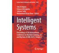 Intelligent Systems: Proceedings of 5th International Conference on Machine Learning, IoT and Big Data (ICMIB 2025), Volume 2: 1624 (Lecture Notes in Networks and Systems)