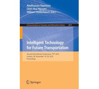 Intelligent Technology for Future Transportation: Second International Symposium, ITFT 2025, London, UK, November 18-20, 2025, Proceedings: 2876 ... in Computer and Information Science, 2876)