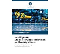 Intelligente Stabilisierungs-techniken in Stromsystemen: Entwurf und Implementierung von Stromsystemstabilisatoren
