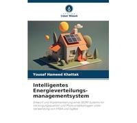 Intelligentes Energieverteilungs-managementsystem: Entwurf und Implementierung eines SEDM-Systems für Versorgungsquellen und Photovoltaikanlagen unter Verwendung von FPGA und ZigBee