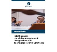 Intelligentes Handelsmanagement Integration von Technologie und Strategie