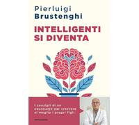 Intelligenti si diventa. Come favorire lo sviluppo cognitivo ed emotivo delle nuove generazioni (Sentieri)
