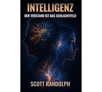 Intelligenz: Der Verstand ist das Schlachtfeld