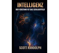 Intelligenz: Der Verstand ist das Schlachtfeld