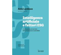 Intelligenza artificiale e fattori ESG. L'innovazione al servizio della transizione sostenibile