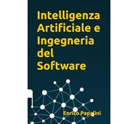 Intelligenza Artificiale e Ingegneria del Software: Cosa debbono fare le imprese (Sviluppo Software Non Deterministico)