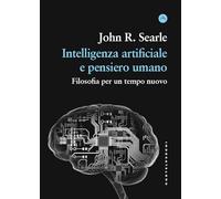Intelligenza artificiale e pensiero umano. Filosofia per un tempo nuovo (Frangenti)
