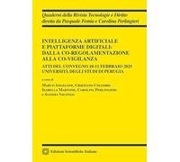 Intelligenza artificiale e piattaforme digitali: dalla co-regolamentazione alla co-vigilanza (Quaderni della Rivista Tecnologie e Diritto)