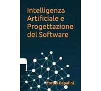 Intelligenza Artificiale e Progettazione del Software: Come trasformare le idee in codice affidabile (Sviluppo Software Non Deterministico)