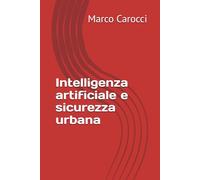 Intelligenza artificiale e sicurezza urbana