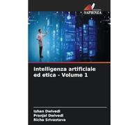 Intelligenza artificiale ed etica - Volume 1