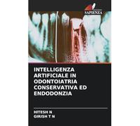 INTELLIGENZA ARTIFICIALE IN ODONTOIATRIA CONSERVATIVA ED ENDODONZIA