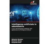 Intelligenza artificiale in odontoiatria: Il futuro dell'odontoiatria intelligente: dalla digitalizzazione all'intelligenza artificiale