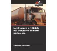 Intelligenza artificiale nel trasporto di merci pericolose