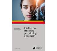 Intelligenza artificiale per psicologi e psichiatri (100 domande)