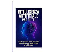 Intelligenza Artificiale per Tutti
