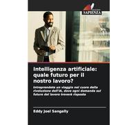 Intelligenza artificiale: quale futuro per il nostro lavoro?