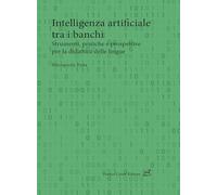 Intelligenza artificiale tra i banchi. Strumenti, pratiche e prospettive per la didattica delle lingue (Pillole. App)