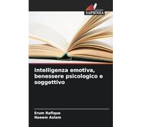 Intelligenza emotiva, benessere psicologico e soggettivo